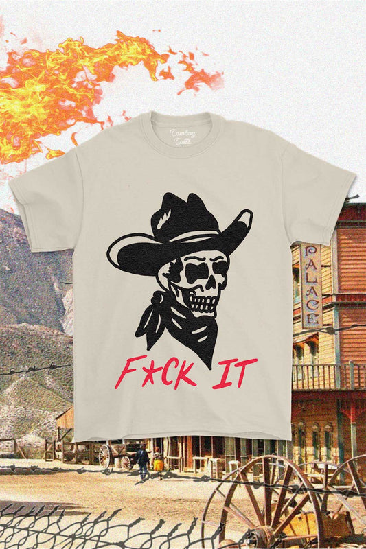 F*ck It T-Shirt